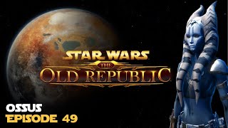 SWTOR  Ossus  Episode 49  Jedi Consular [upl. by Ardnuahs187]