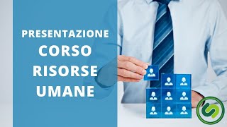 Presentazione corso Gestione delle Risorse Umane [upl. by Chee]