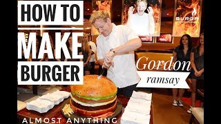 How To Make Burger  Gordon Ramsay  Full Recipe  Almost Anything [upl. by Kaazi]