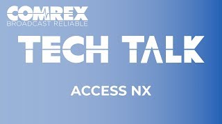 Comrex Tech Talks  ACCESS NX [upl. by Annaiviv]