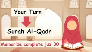 Memorize Complete Juz 30 with me  Surah AlQadr  Hifz Class For Kids  Surah Qadr  Little Vision [upl. by Clayton]