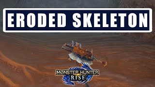 Monster Hunter Rise Eroded Skeleton location  MHR Eroded Skeleton farming [upl. by Edialeda]