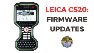 Leica CS20 Firmware Updates [upl. by Nishi528]