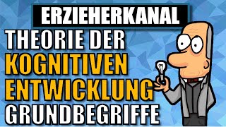 KOGNITIVE ENTWICKLUNG  Theorie der Kognitiven Entwicklung nach Jean Piaget 12  ERZIEHERKANAL [upl. by Nylloh]