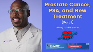 Prostate Cancer PSA and New Treatment Options Part 1 [upl. by Nostrebor727]