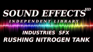 SFX  SOUND EFFECT RUSHING NITROGEN TANK  STICKSTOFFTANK Rauschen [upl. by Riaj]