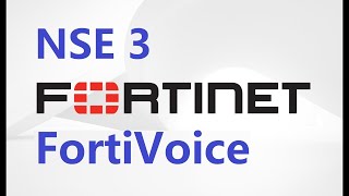 NSE 3  Forti Voice  FREE Fortinet Certifications [upl. by Ettegdirb]