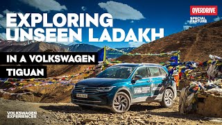 Exploring unseen Ladakh in a VW Tiguan  Volkswagen Experiences  Special Feature  OVERDRIVE [upl. by Atterahs79]