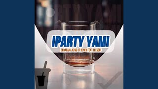 Iparty Yami [upl. by Ettenawtna]