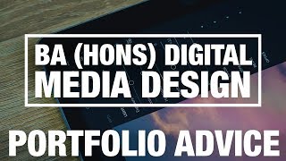 Portfolio Advice BA Hons Digital Media Design [upl. by Merlin204]