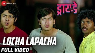 Locha Lapacha  Full Video  Dry Day  Benny Dayal  Rutwikk Kendre Parth Ghatge amp Chinmay Kambli [upl. by Attecnoc]