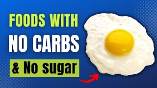 11 HEALTHIEST Foods With No Carbs amp No Sugar UNBELIEVABLE [upl. by April]