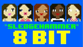 Sledgehammer 8 Bit Remix Cover Version Tribute to Fifth Harmony  8 Bit Universe [upl. by Dami]