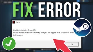 How To Fix Unable To Initialize SteamAPI Error  Full Tutorial [upl. by Ellerret787]