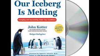 Our Iceberg Is Melting by John KotterAudiobook Excerpt [upl. by Anavas116]