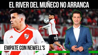 RIVER PUSO A LOS CAMPEONES DEL MUNDO PERO EL EQUIPO NO ARRANCA TODAVÍA  0 A 0 CON NEWELLS [upl. by Bartholomeo]