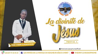 LA DIVINITÉ DE JÉSUS  Partie 1 [upl. by Notsae]