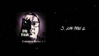 3 Juan Pablo II  Eriq Freak prod Zack Vader [upl. by Arod280]