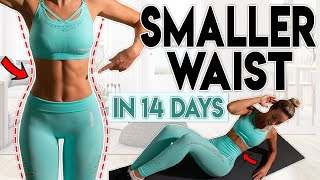 SMALLER WAIST and LOSE BELLY FAT in 14 Days  Home Workout [upl. by Neille7]