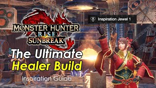 MHRise Sunbreak  Inspiration Guide and The Ultimate Healer Build [upl. by Yruy]