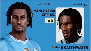 KADEN BRAITHWAITE FACE amp STATS eFootball PES 2021 2020 [upl. by Layton]