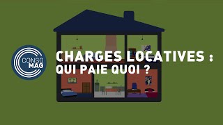 Charges locatives  qui paie quoi  CONSOMAG [upl. by Innej]