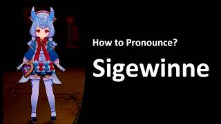 How to Pronounce Sigewinne Genshin Impact [upl. by Ronoh]