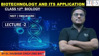 Biotechnology and its Applications lt  2  Dr Shubham Sir IMS BHU [upl. by Behm]