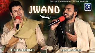 Jwand Tappy  Afsar Afghan amp Rashid Khan Rashid  Afghan Kaltoor Koor Presents [upl. by Derna]