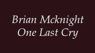 Brian Mcknight  One Last Cry Lyrics [upl. by Ced]