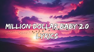 Million Dollar Baby 20  Lyrics [upl. by Neeruam]