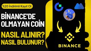 Binancede Olmayan Coin Nasıl Alınır Binancede Listelenecek Coinler Nasıl Bulunur [upl. by Eidnak]