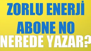 Zorlu Enerji Abone No Nerede Yazar [upl. by Eural]