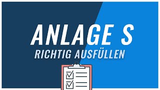 Anlage S in der Steuererklärung ausfüllen  Tutorial einfach erklärt [upl. by Imled]