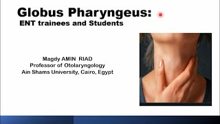 Globus Pharyngeus ENT trainees and Students Part 1 [upl. by Epner]