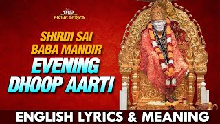 Sai Baba Dhoop Aarti  Lyrics in English with Meaning  Aarti Sai Baba  Video Song  Original Track [upl. by Betteann955]