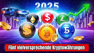 Fünf vielversprechende Kryptowährungen 2025 [upl. by Isiad]