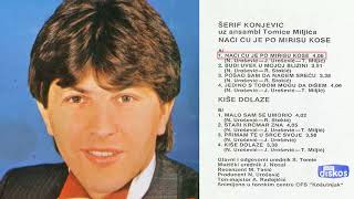 Serif Konjevic  Naci cu je po mirisu kose  Audio 1984 [upl. by Nita]