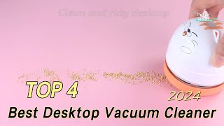 TOP 4 Best Desktop Vacuum Cleaner in 2024 [upl. by Weibel175]