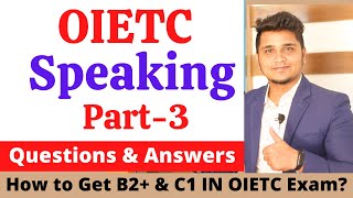 OIETC Speaking Part3  Sample Questions amp Ideas  OIETC English Test [upl. by Nnylf488]