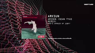 Arksun  Arisen Sean Tyas Remix [upl. by Oiralednac]