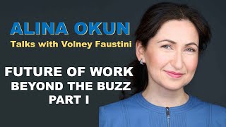 A Conversation on the Future of Work with Alina Okun honest questions and astounding possibilities [upl. by Hsirap444]