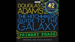 The Hitchhikers Guide To The Galaxy Primary Phase by Douglas Adams [upl. by Selrhc]