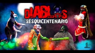 DIABLOS quotSESQUICENTENARIOquot 2015 HD [upl. by Goetz]