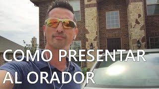 COMO PRESENTAR AL ORADOR [upl. by Ainegue]