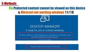 Fix Protected content cannot be viewed on this device amp Miracast not working windows 11 10 [upl. by Stafford732]