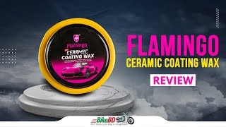 Flamingo Ceramic Coating Wax Review  BikeBD [upl. by Reginauld716]