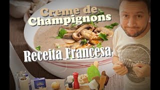 Receita Francesa  Creme de Champignons Velouté [upl. by Dove]