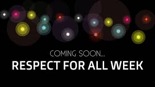 Respect for All Week Promo [upl. by Vandyke]