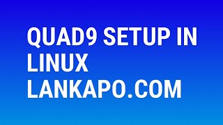 How To Set Up Quad9 in Linux [upl. by Abehs]